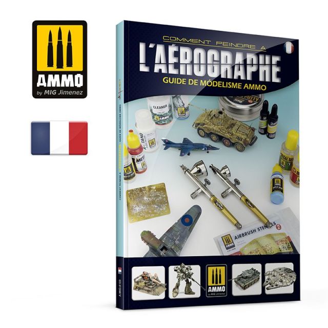 AMG-AMIG6133 Ammo Mig Modelling Guide: How To Paint with Airbrush - Francaise main product photo