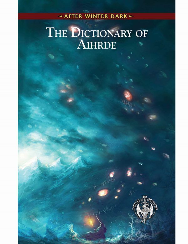 TLG87321 Troll Lord Games Castles & Crusades: After Winter Dark: The Dictionary of Aihrde main product photo