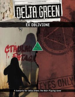 Delta Green RPG: Ex Oblivione