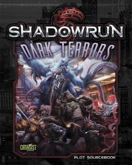 CAT27231 Catalyst Game Labs Shadowrun RPG: Dark Terrors