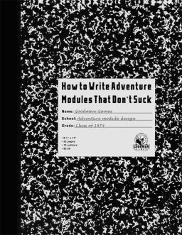 GMG4378 Goodman Games How to Write Adventure Modules That Don`t Suck