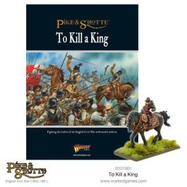 WLG201013001 Warlord Games Pike and Shotte: To Kill a King Supplement Book