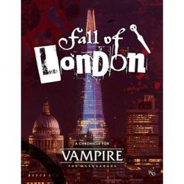 Vampire The Masquerade RPG: Fall of London Chronicle
