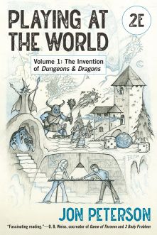 Playing At The World 2nd Edition: Novel Voume 1