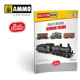 Ammo Mig Ammo Rail Center Solution Book #01 - German Trains. All Weathering Products