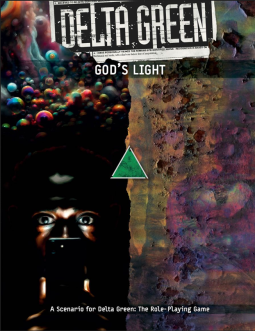 Delta Green Role Playing Game: God`s Light