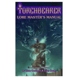 Torchbearer Second Edition: Lore Master’s Manual