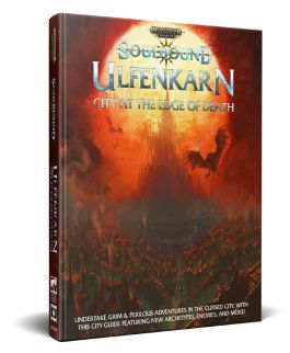 Warhammer Age of Sigmar - Soulbound Role Playing Game: Ulfenkarn - City at the Edge of Death