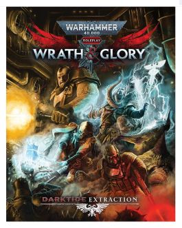 Warhammer 40K Wrath & Glory Role Playing Game: Darktide Extraction