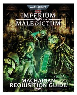 Warhammer 40K Role Playing Game: Imperium Maledictum - Macharian Requisition Guide