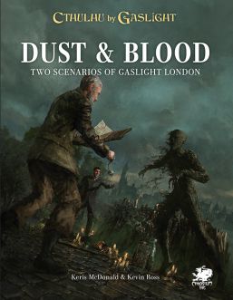 Chtulhu By Gaslight: Dust & Blood
