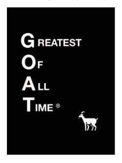 GOAT (Greatest of All Time)