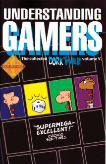 Dork Tower Vol. V Understanding Gamers
