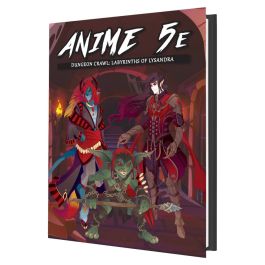 Anime 5th Edition: Dungeon Crawl: Labyrinth of Lysandra