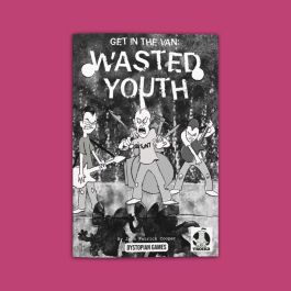 Get in the Van Role Playing Game: Wasted Youth - Mini Campaign