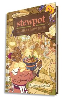 Stewpot Role Playing Game: Tales from a Fantasy Tavern Hardcover