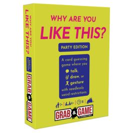 Grab & Game: Why are you like this: Party Edition