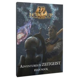 Level Up Advanced 5th Edition: Adventures in Zeitgeist