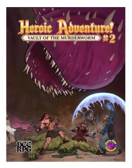 Heroic Adventure!: #2 - Vault of the Murderworm (DCC RPG)