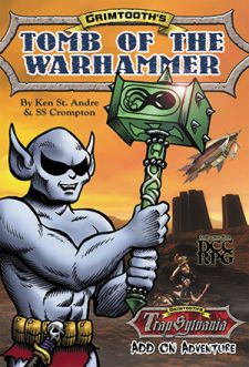 Dungeon Crawl Classics RPG: Grimtooth`s Tomb of the Warhammer