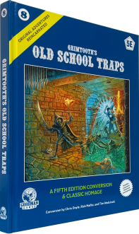 Original Adventures Reincarnated: #008 - Grimtooth`s Old School Traps (5th Edition)