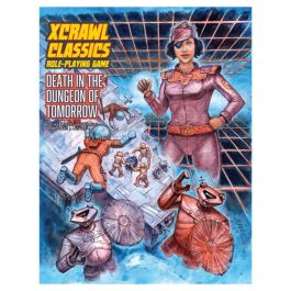 Xcrawl Classics Role Playing Game: #004 - Death in the Dungeon of Tomorrow