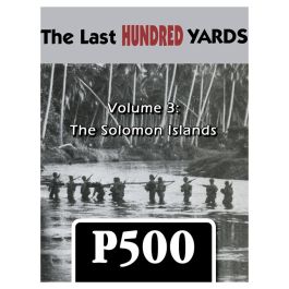 Last Hundred Yards: Vol. 3 - Solomon Islands