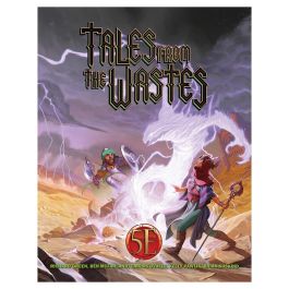 Dungeons & Dragons: 5th Edition: Tales from the Wastes