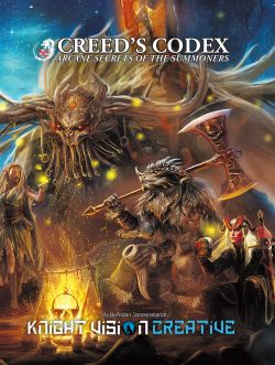 Creed`s Codex: Arcane Secrets Of The Summoners (5th Edition)