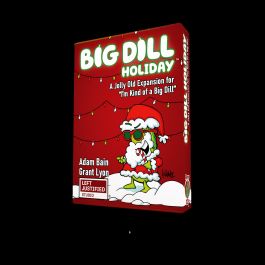 I`m Kind of a Big Dill: Holiday Expansion