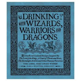 Drinking with Wizards Warriors & Dragons