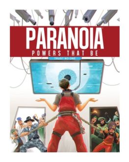 Paranoia Role Playing Game: Powers That Be - Trust No One
