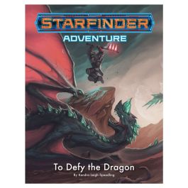 Starfinder: Adventure: To Defy the Dragon