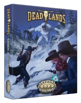 Savage Worlds Role Playing Game: Deadlands - The Weird West