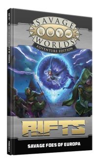 Savage Worlds Role Playing Game: Rifts - Savage Foes of Europa
