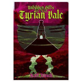 Adventure: Unbidden Gifts of the Tyrian Vale
