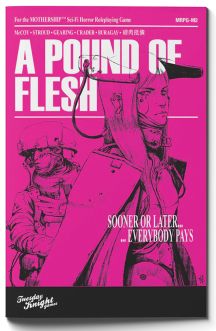 Mothership Role Playing Game: A Pound of Flesh
